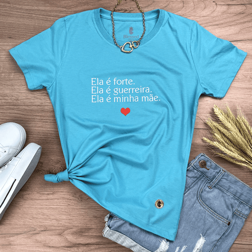 Camiseta Feminina Turquesa Ela é Forte